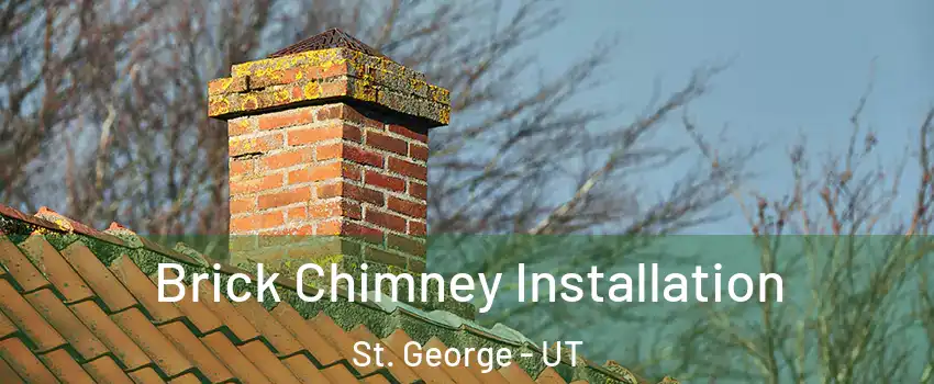  Brick Chimney Installation St. George - UT