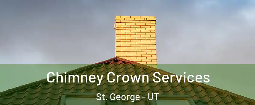  Chimney Crown Services St. George - UT