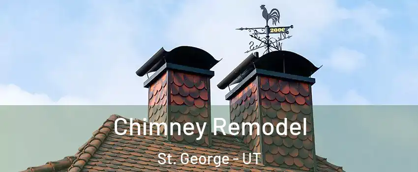  Chimney Remodel St. George - UT