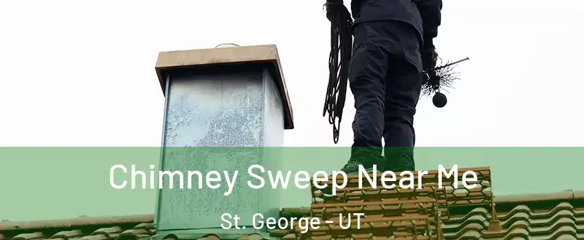  Chimney Sweep Near Me St. George - UT