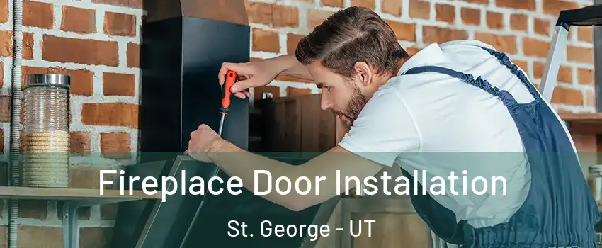  Fireplace Door Installation St. George - UT