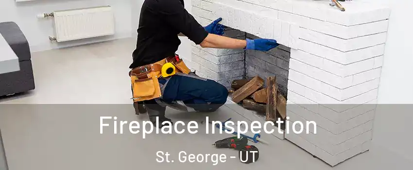 Fireplace Inspection St. George - UT