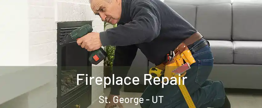  Fireplace Repair St. George - UT