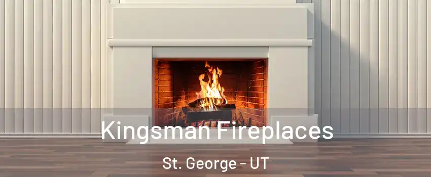  Kingsman Fireplaces St. George - UT