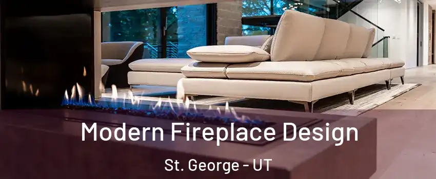  Modern Fireplace Design St. George - UT