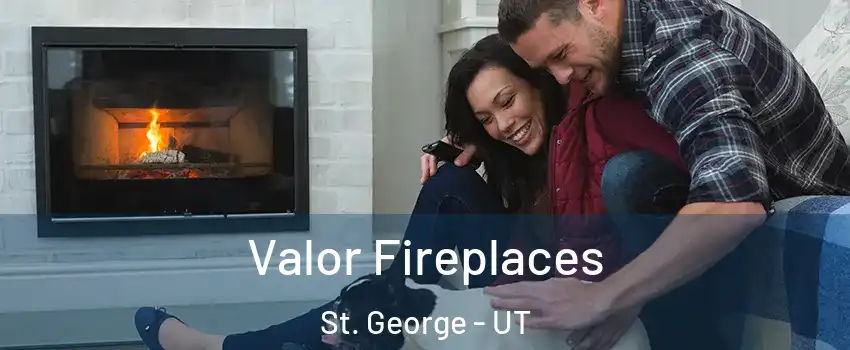  Valor Fireplaces St. George - UT